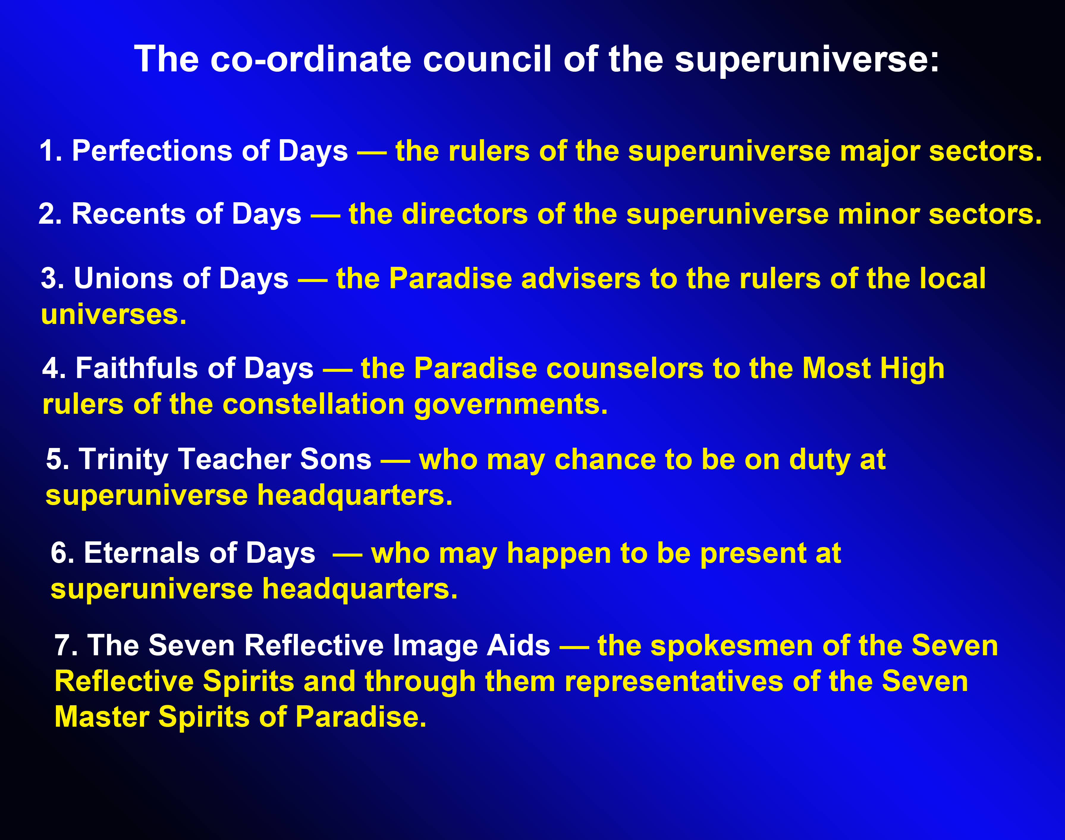 The co-ordinate council of the superuniverse